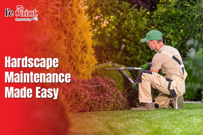 Hardscape Maintenance Made Easy